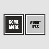 Some More Worry Less Wooden Wall Frames & Art